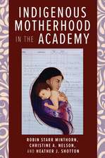 Indigenous Motherhood in the Academy