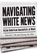 Navigating White News – Asian American Journalists at Work