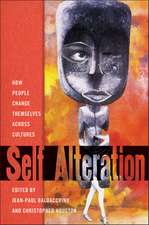 Self–Alteration – How People Change Themselves across Cultures