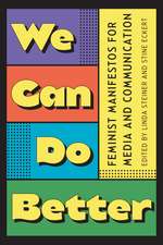 We Can Do Better: Feminist Manifestos for Media and Communication