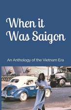 When It Was Saigon