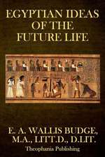 Egyptian Ideas of the Future Life