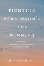 Fighting Parkinson's...and Winning