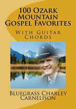 100 Ozark Mountain Gospel Favorites