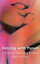 Dancing with Myself: Stories of Self-Love Erotica