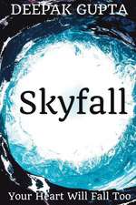 Skyfall: Your Heart Will Fall Too