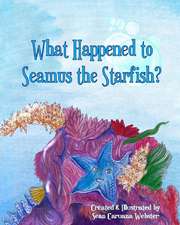 What Happened to Seamus the Starfish?