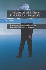 Alam, E: LAW OF LIFE - BASIC PRINCIPLES