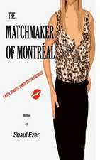 The Matchmaker of Montreal