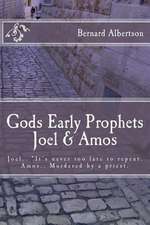 Gods Early Prophets Joel & Amos