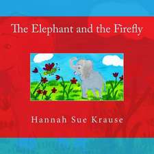 The Elephant and the Firefly