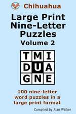 Chihuahua Large Print Nine-Letter Puzzles Volume 2