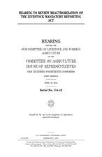 Hearing to Review Reauthorization of the Livestock Mandatory Reporting ACT