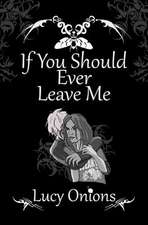 If You Should Ever Leave Me