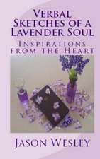 Verbal Sketches of a Lavender Soul