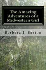 The Amazing Adventures of a Midwestern Girl