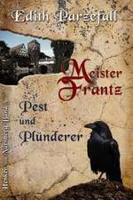 Meister Frantz - Pest Und Plunderer