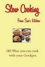 Slow Cooking from Sue's Kitchen