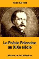 La Poesie Polonaise Au Xixe Siecle