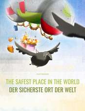 The Safest Place in the World/Der Sicherste Ort Der Welt