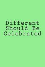 Different Should Be Celebrated