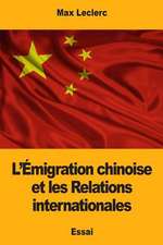 L'Emigration Chinoise Et Les Relations Internationales