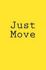 Just Move