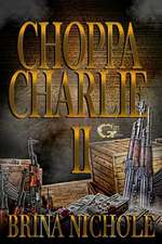 "Choppa Charlie 2"