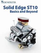 Solid Edge St10 Basics and Beyond