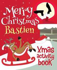 Merry Christmas Bastien - Xmas Activity Book