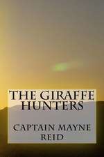 The Giraffe Hunters