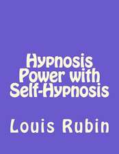 Hypnosis Power with Self-Hypnosis