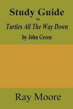 Study Guide to Turtles All the Way Down by John Green