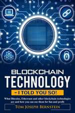 Blockchain Technology - I Told You So