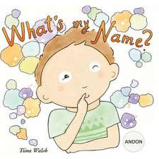 What's My Name? Andon