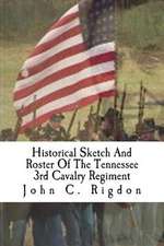 Historical Sketch and Roster of the Tennessee 3rd Cavalry Regiment (Union)