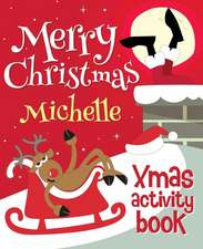 Merry Christmas Michelle - Xmas Activity Book