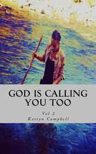 God Is Calling You Too