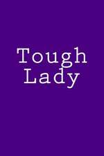 Tough Lady