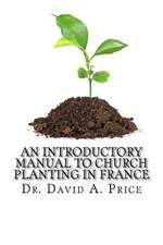 An Introductory Manual to Church Planting in France