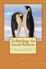 Technology for Social Reform