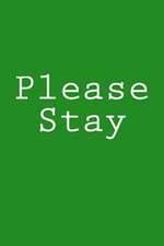 Please Stay