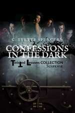 Confessions in the Dark