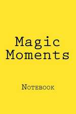 Magic Moments