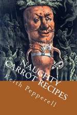 Naughty Carrot Recipes