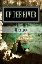 Up the River