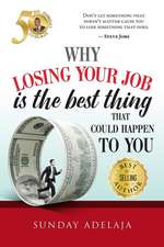 Why Loosing Your Job Is the Best Thing