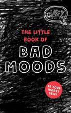 The Little Book of Bad Moods