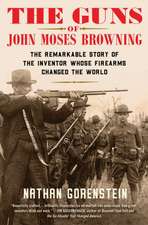 The Guns of John Moses Browning