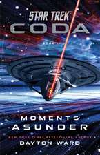 Star Trek: Coda: Book 1: Moments Asunder